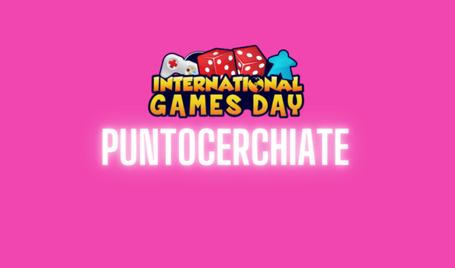 International games day 2021 a Punto Cerchiate da 13/11/2021 al 13